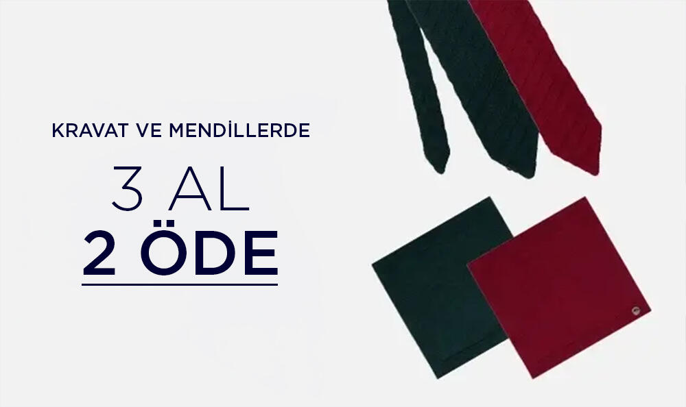 Kravat ve Mendil Modellerinde 3 Al 2 Öde